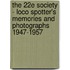 The 22e Society - Loco Spotter's Memories And Photographs 1947-1957