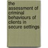 The Assessment of Criminal Behaviours of Clients in Secure Settings