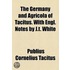 The Germany And Agricola Of Tacitus. With Engl. Notes By J.T. White