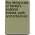 The Hiking Trails Of Florida's National Forests, Park And Preserves