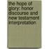 The Hope Of Glory: Honor Discourse And New Testament Interpretation
