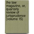 The Law Magazine, Or, Quarterly Review Of Jurisprudence (Volume 15)