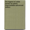 The Legend Of Zelda Series For Piano: Intermediate-Advanced Edition door Alfred Publishing