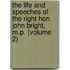 The Life And Speeches Of The Right Hon John Bright, M.P. (Volume 2)