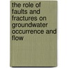 The Role Of Faults And Fractures On Groundwater Occurrence And Flow door Adugna Girma