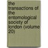 The Transactions Of The Entomological Society Of London (Volume 20)