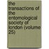 The Transactions Of The Entomological Society Of London (Volume 25)