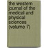 The Western Journal Of The Medical And Physical Sciences (Volume 7)