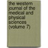 The Western Journal Of The Medical And Physical Sciences (Volume 7)