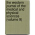 The Western Journal Of The Medical And Physical Sciences (Volume 9)