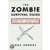 The Zombie Survival Guide: Complete Protection From The Living Dead