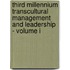 Third Millennium Transcultural Management And Leadership - Volume I
