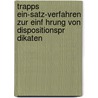 Trapps Ein-Satz-Verfahren Zur Einf Hrung Von Dispositionspr Dikaten door Jonathan Lukic