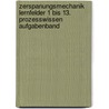 Zerspanungsmechanik Lernfelder 1 bis 13. Prozesswissen Aufgabenband door Klaus Hengesbach