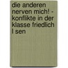 Die Anderen Nerven Mich! - Konflikte In Der Klasse Friedlich L Sen door David Spisla