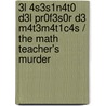 3l 4s3s1n4t0 D3l Pr0f3s0r D3 M4t3m4t1c4s / The Math Teacher's Murder door Jordi Sierra I. Fabra
