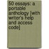 50 Essays: A Portable Anthology [With Writer's Help And Access Code]