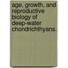Age, Growth, And Reproductive Biology Of Deep-Water Chondrichthyans. by Jonathan Dale Baran