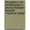 Akzeptanz von Windenergie in Deutschlandam Beispiel "Nauener Platte" door Ralf Mädler