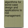 Algorithms For Worst-Case Design And Applications To Risk Management door Melendres Howe