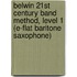 Belwin 21st Century Band Method, Level 1 (E-flat Baritone Saxophone)