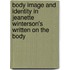 Body Image And Identity In Jeanette Winterson's  Written On The Body