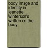 Body Image And Identity In Jeanette Winterson's  Written On The Body door Britta Sonnenberg