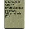 Bulletin De La Soci?T? Nivernaise Des Sciences, Lettres Et Arts (11) door Societe Nivernaise Des Sciences