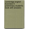Cambridge English Business 5 Preliminary Student's Book With Answers by Cambridge Esol