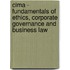 Cima - Fundamentals Of Ethics, Corporate Governance And Business Law