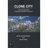 Clone City: Crisis And Renewal In Contemporary Scottish Architecture door Miles Glendinning