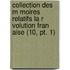 Collection Des M Moires Relatifs La R Volution Fran Aise (10, Pt. 1)