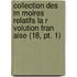 Collection Des M Moires Relatifs La R Volution Fran Aise (18, Pt. 1)
