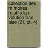 Collection Des M Moires Relatifs La R Volution Fran Aise (21, Pt. 4) door Saint Albin Berville