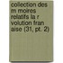 Collection Des M Moires Relatifs La R Volution Fran Aise (31, Pt. 2)
