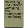 Darstellung Und Kritische Wurdigung Des Strategischen It-Controlling door Slavka Szokol