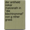 Der Antiheld Oskar Matzerath In "Die Blechtrommel" Von G Nther Grass by Sarah Weihrauch