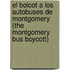 El Boicot a Los Autobuses de Montgomery (the Montgomery Bus Boycott)