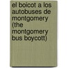 El Boicot a Los Autobuses de Montgomery (the Montgomery Bus Boycott) door Kerri/ Walsh O'Hern