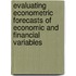 Evaluating Econometric Forecasts Of Economic And Financial Variables