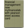 Financial Management New Myfinancelab With Pearson Etext Access Card door Raymond Brooks