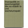 Finanzpolitik Im Spannungsfeld Des Eu-Stabilit Ts- Und Wachstumspakt by Kai Liegl