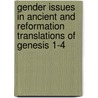 Gender Issues In Ancient And Reformation Translations Of Genesis 1-4 door Helen Kraus