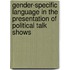 Gender-Specific Language In The Presentation Of Political Talk Shows