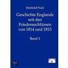 Geschichte Englandes seit den Friedensschlüssen von 1814 und 1815 1 door Reinhold Pauli