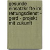 Gesunde Einsatzkr Fte Im Rettungsdienst - Gerd - Projekt Mit Zukunft by Heiko Schumann