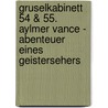 Gruselkabinett 54 & 55. Aylmer Vance - Abenteuer eines Geistersehers by Alice und Claude Askew