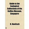 Guide To The Zoological Collections Of The Raffles Museum, Singapore door Raffles Museum (Singapore)