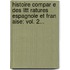 Histoire Compar E Des Litt Ratures Espagnole Et Fran Aise: Vol. 2...