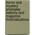 Horror And Mystery Photoplay Editions And Magazine Fictionalizations
